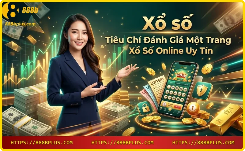 bon-tieu-chi-danh-gia-nha-cai-xo-so-online-uy-tin Bốn tiêu chí đánh giá nhà cái xổ số online uy tín